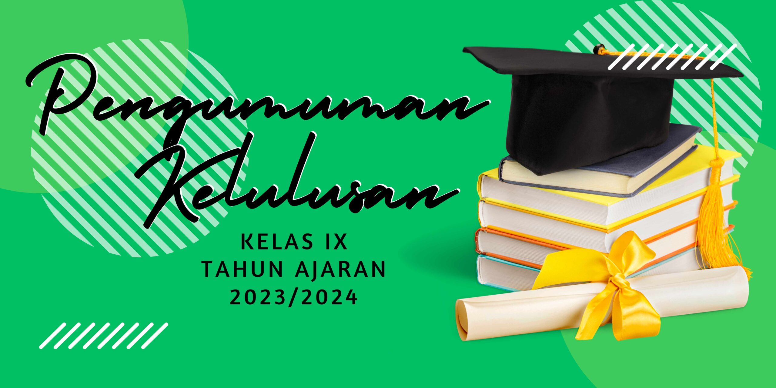 Pengumuman Kelulusan Kelas IX TP 2023/2024